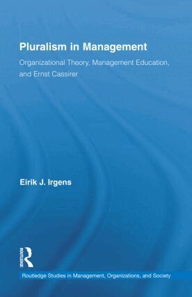Eirik Irgens - Pluralism in Management, Inbunden