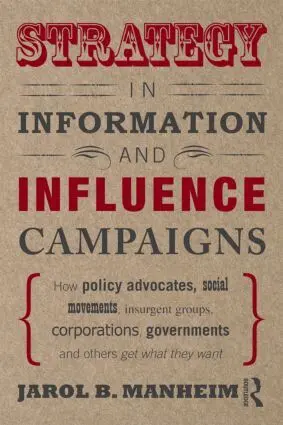 Jarol B. Manheim - Strategy in Information and Influence Campaigns, Häftad. Tillgänglighet: Lägg i varukorg
