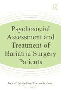 Psychosocial Assessment and Treatment of Bariatric Surgery Patients