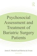 Psychosocial Assessment and Treatment of Bariatric Surgery Patients