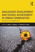 Adolescent Development and School Achievement in Urban Communities