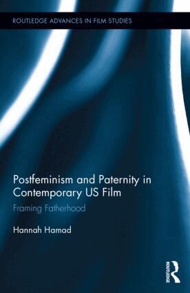 Hannah Hamad - Postfeminism and Paternity in Contemporary US Film, Inbunden. Tillgänglighet: Lägg i varukorg