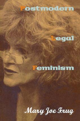 Mary Joe Frug - Postmodern Legal Feminism, Häftad
