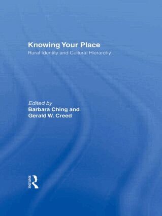 Barbara Ching, Gerald W. Creed - Knowing Your Place, Inbunden