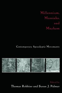 Millennium, Messiahs, and Mayhem