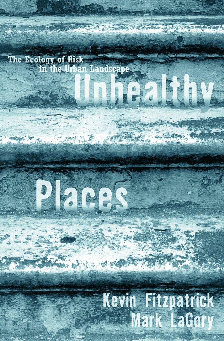 Kevin Fitzpatrick, Mark LaGory - Unhealthy Places, Häftad. Tillgänglighet: Lägg i varukorg