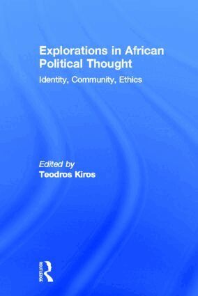 Teodros Kiros - Explorations in African Political Thought, Inbunden