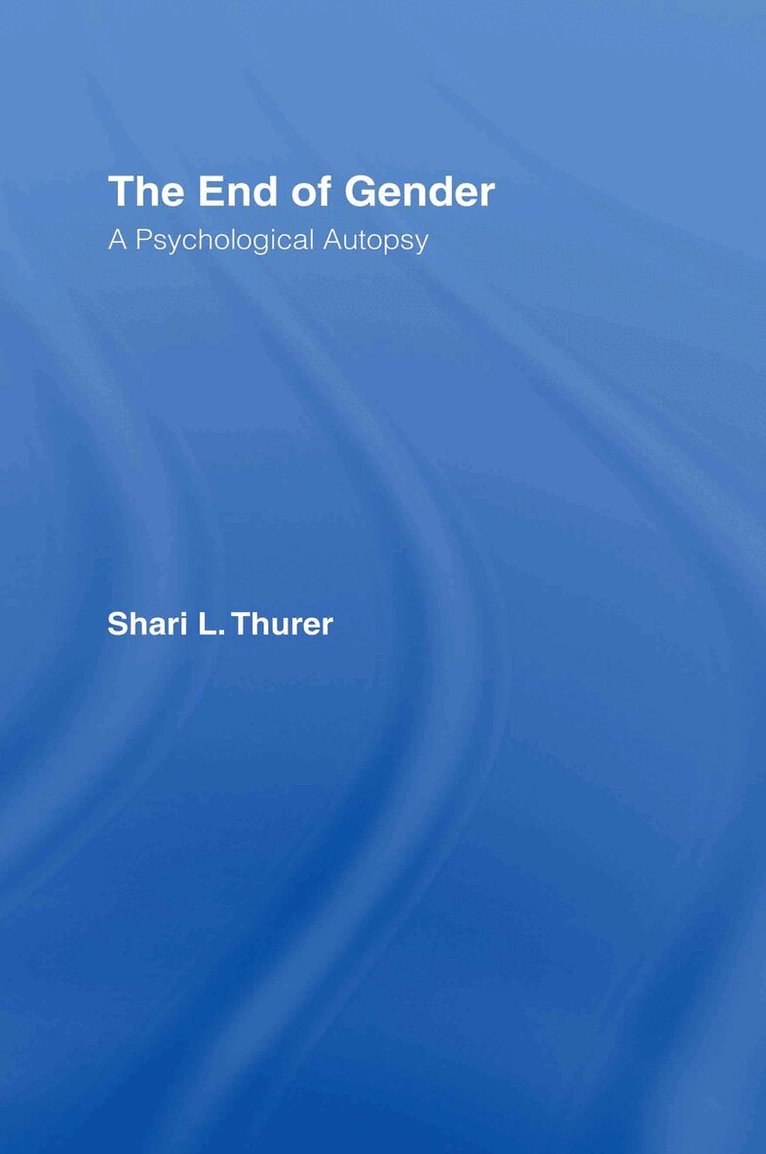 Shari L. Thurer - End of Gender, Inbunden. Tillgänglighet: Lägg i varukorg
