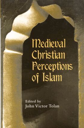 John Victor Tolan - Medieval Christian Perceptions of Islam, Häftad