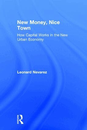 Leonard Nevarez - New Money, Nice Town, Inbunden. Tillgänglighet: Lägg i varukorg