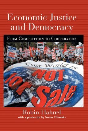 Robin Hahnel - Economic Justice and Democracy, Inbunden