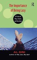 Importance of Being Lazy