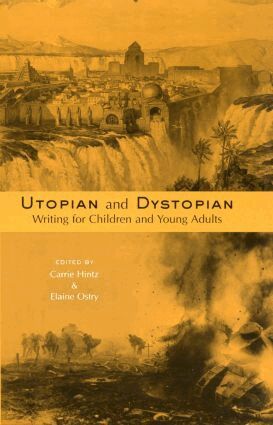 Carrie Hintz, Elaine Ostry - Utopian and Dystopian Writing for Children and Young Adults, Inbunden