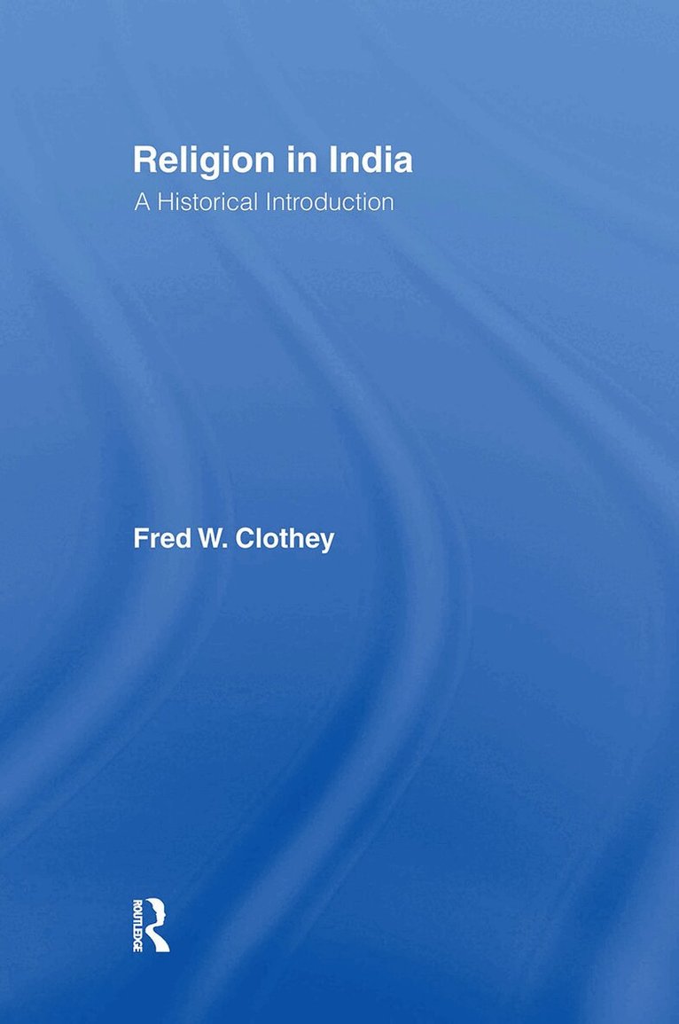 Fred W. Clothey - Religion in India, Inbunden. Tillgänglighet: Lägg i varukorg