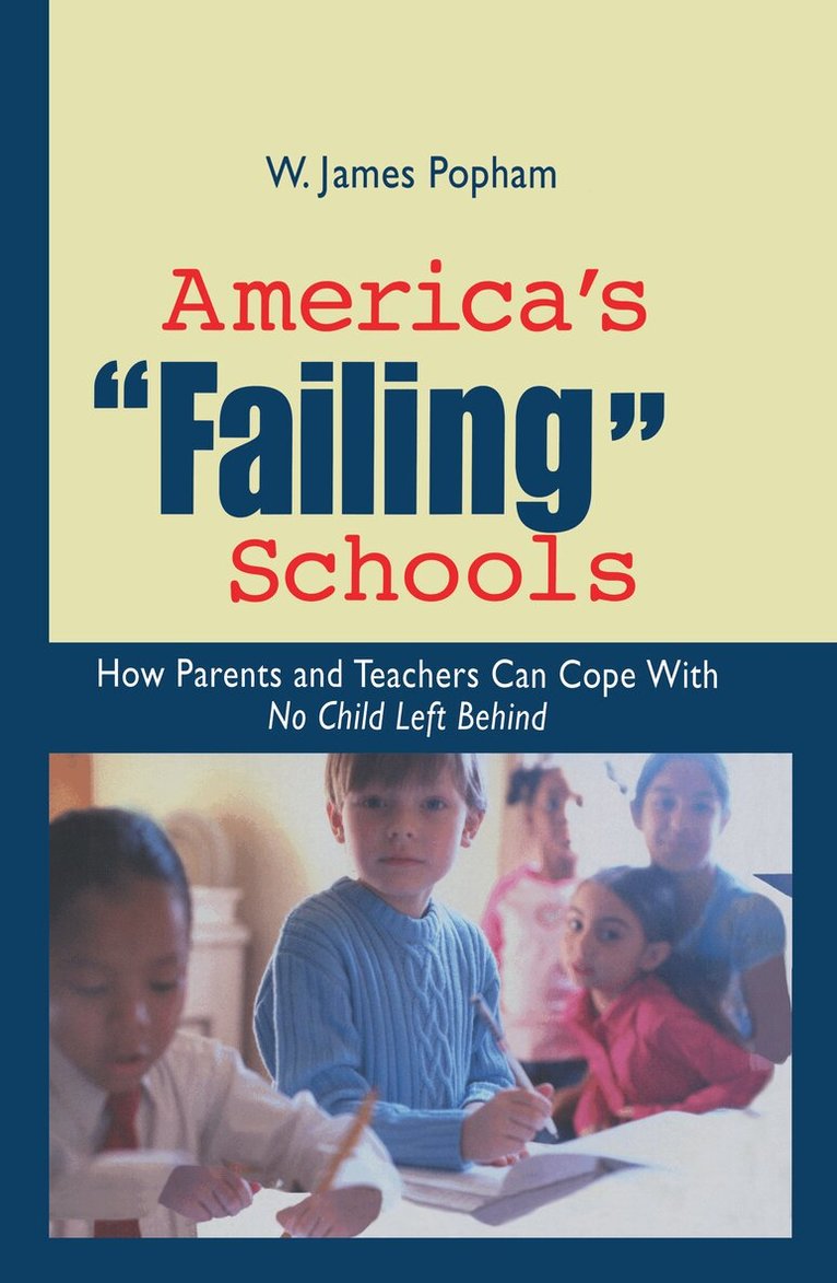 W. James Popham - America's Failing Schools, Inbunden. Tillgänglighet: Tillfälligt slut