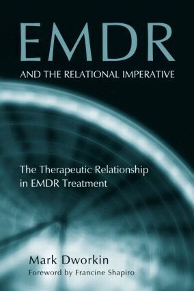Mark Dworkin - EMDR and the Relational Imperative, Inbunden