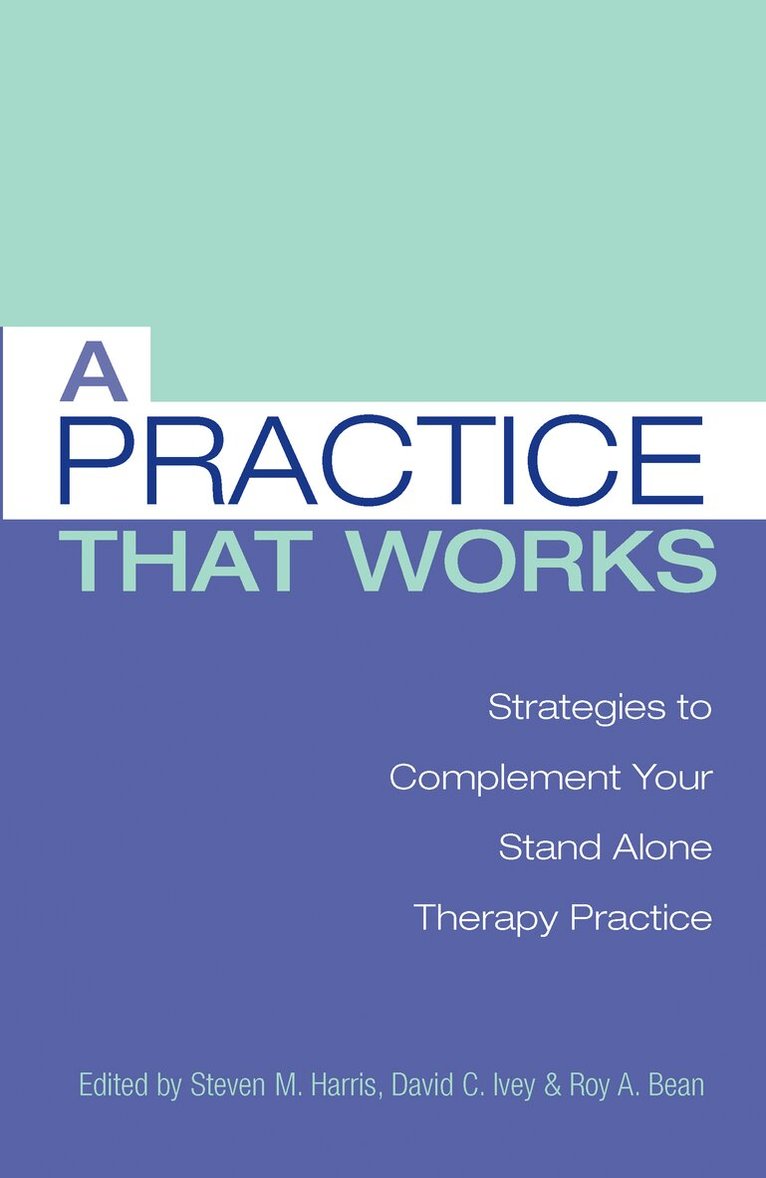 Steven M. Harris, Ph.D, David C. Ivey, Ph.D, Roy A. Bean, Ph.D. - Practice that Works, Inbunden. Tillgänglighet: Lägg i varukorg