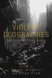 Violent Geographies