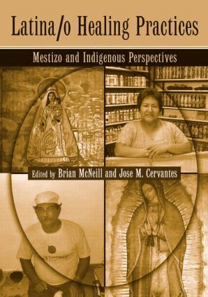 Brian McNeill, Jose M. Cervantes - Latina/o Healing Practices, Inbunden