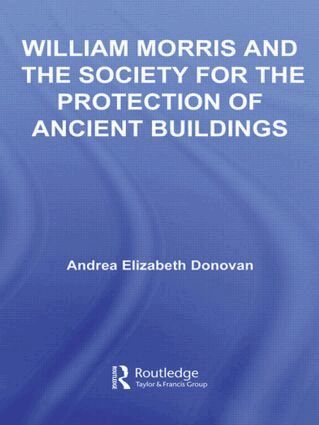 William Morris and the Society for the Protection of Ancient Buildings