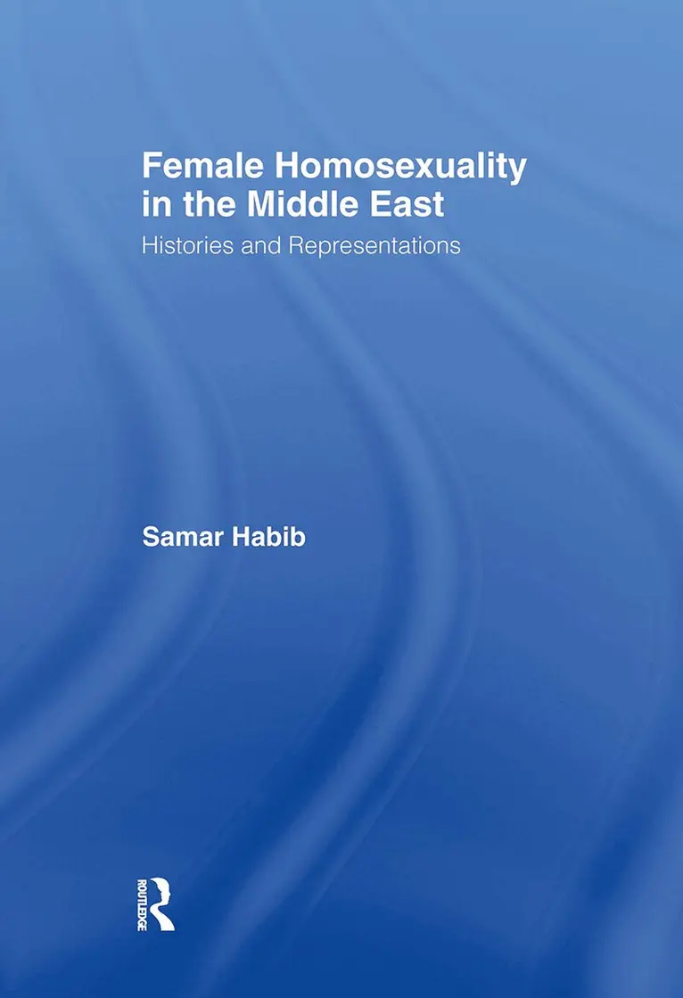 Samar Habib - Female Homosexuality in the Middle East, Inbunden. Tillgänglighet: Lägg i varukorg