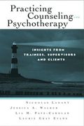 Practicing Counseling and Psychotherapy