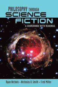 Philosophy Through Science Fiction