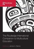 Routledge International Companion to Multicultural Education