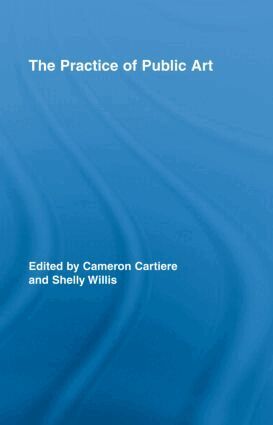 Cameron Cartiere, Shelly Willis - Practice of Public Art, Inbunden