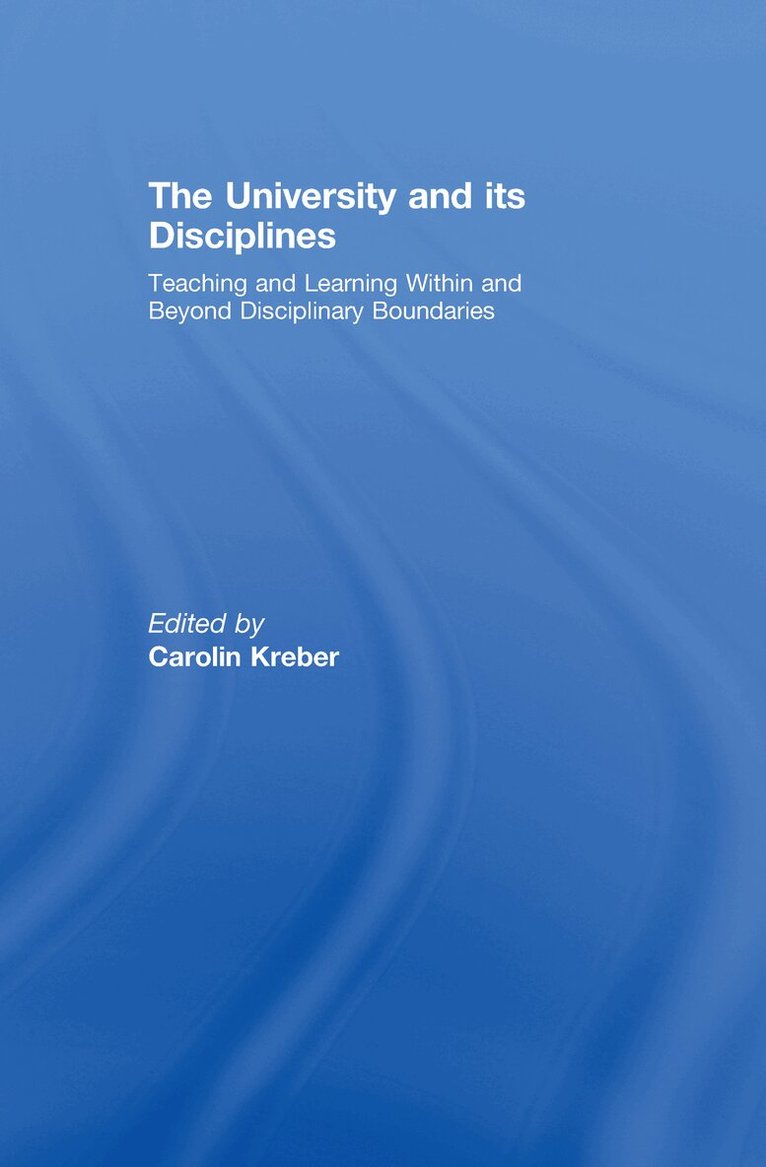 Carolin Kreber - University and its Disciplines, Inbunden