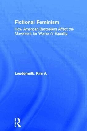 Kim A. Loudermilk - Fictional Feminism, Inbunden
