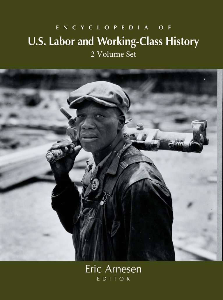 Eric Arnesen - Encyclopedia of U.S. Labor and Working-Class History. Tillgänglighet: Tillfälligt slut