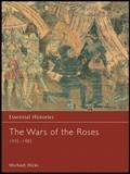 The Wars of the Roses 1455-1485