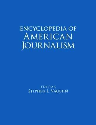 Stephen L. Vaughn - Encyclopedia of American Journalism, Inbunden. Tillgänglighet: Lägg i varukorg