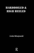 Hardboiled and High Heeled