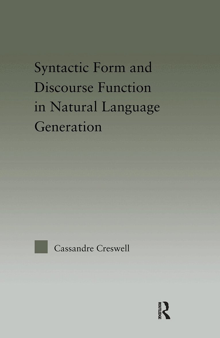 Syntactic Form and Discourse Function in Natural Language Generation
