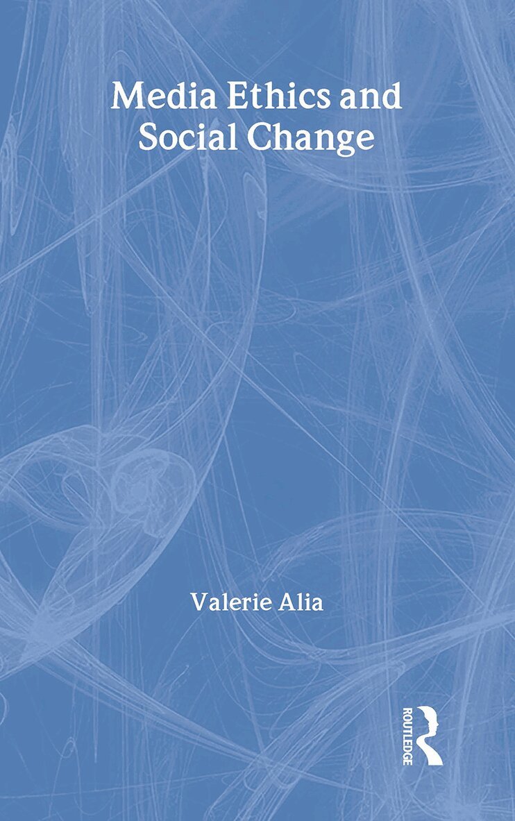 Valerie Alia - Media Ethics and Social Change, Inbunden. Tillgänglighet: Tillfälligt slut