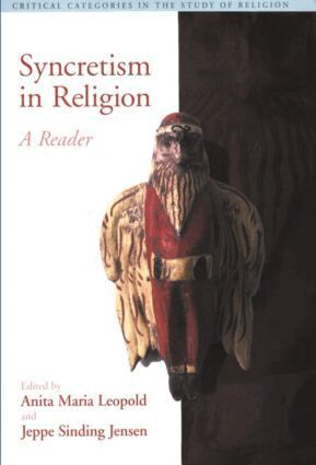 Anita Maria Leopold, Jeppe Sinding Jensen - Syncretism in Religion, Häftad. Tillgänglighet: Tillfälligt slut