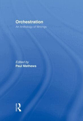 Paul Mathews - Orchestration, Inbunden