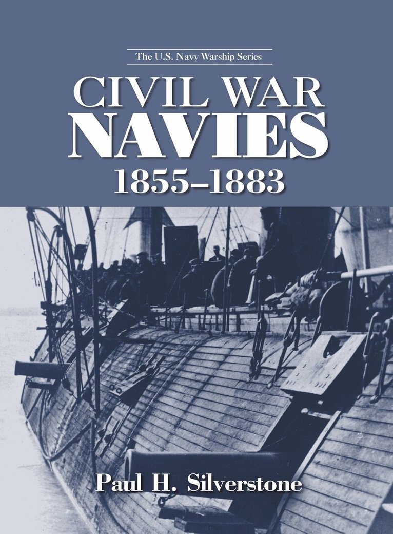 Paul Silverstone - Civil War Navies, 1855-1883, Inbunden