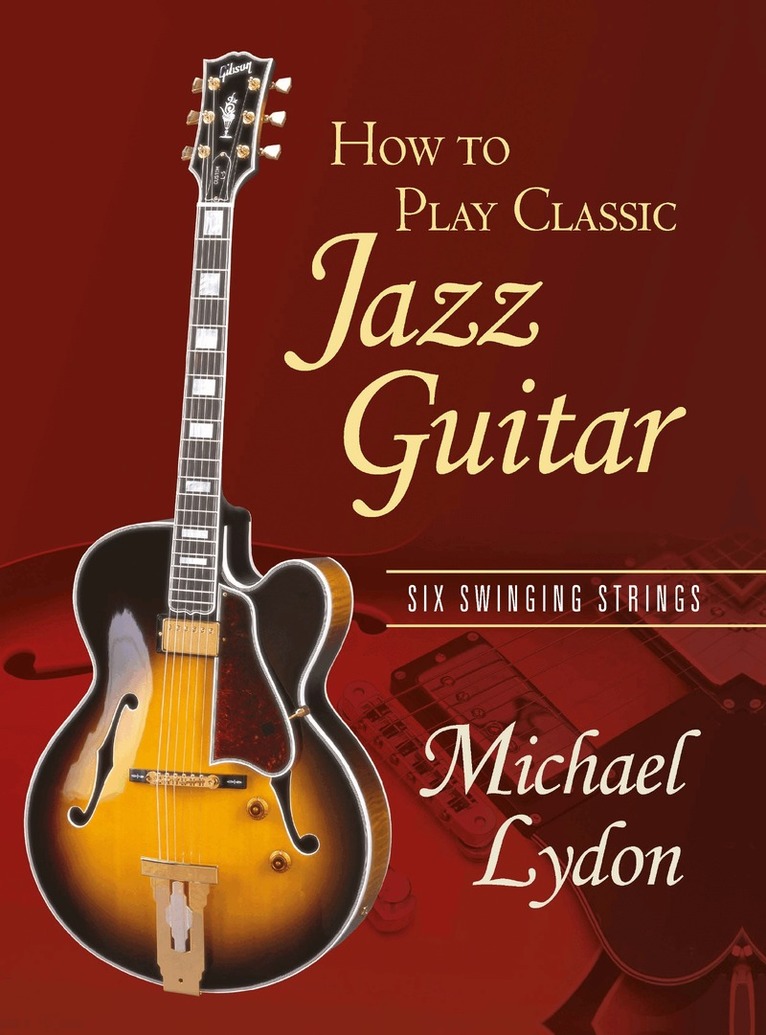 Michael Lydon - How To Play Classic Jazz Guitar, Häftad