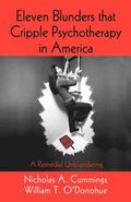 Eleven Blunders that Cripple Psychotherapy in America