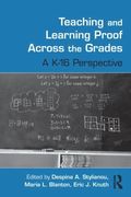 Teaching and Learning Proof Across the Grades
