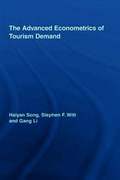 Advanced Econometrics of Tourism Demand
