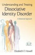 Understanding and Treating Dissociative Identity Disorder