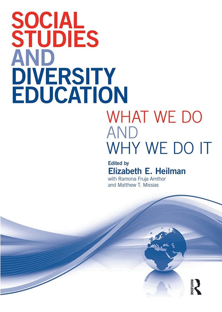 Elizabeth E. Heilman, Ramona Fruja, Matthew Missias - Social Studies and Diversity Education, Häftad