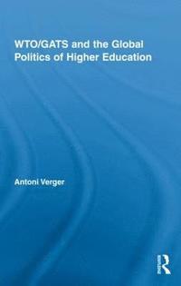 WTO/GATS and the Global Politics of Higher Education