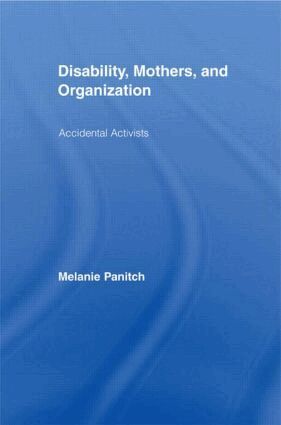 Melanie Panitch - Disability, Mothers, and Organization, Häftad