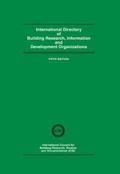 International Directory of Building Research Information and Development Organizations