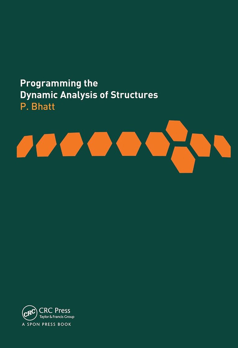 Prab Bhatt - Programming the Dynamic Analysis of Structures, Inbunden